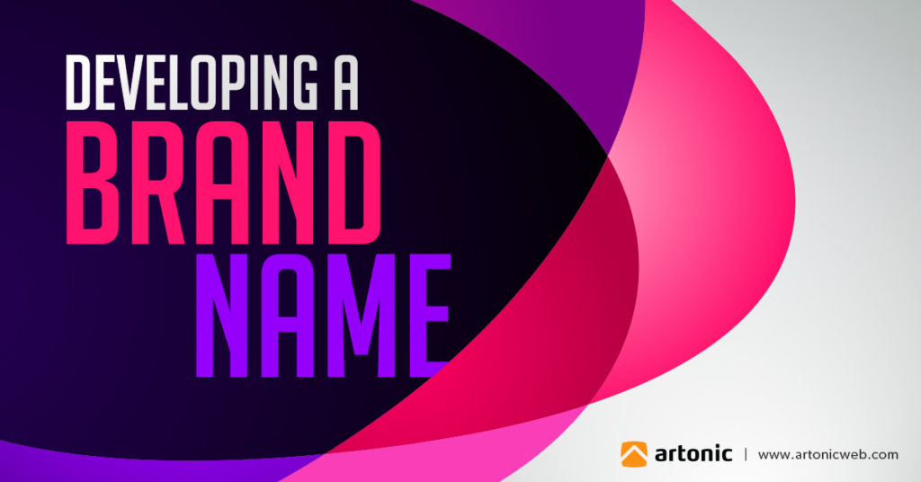 developing-a-brand-name-artonic-branding-marketing